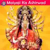 Various Artists - Maiyaji Ka Ashirwad