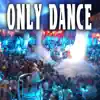 Various Artists - Only Dance