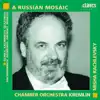 Chamber Orchestra Kremlin & Misha Rachlevsky - A Russian Mosaic