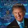 Various Artists - Bill Gaither's 30 Favorite Homecoming Hymns (Live)