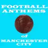Various Artists - Football Anthems of Manchester City - EP