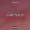 Tommy D - Lights Off - Single
