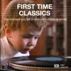 Various Artists - First Time Classics: The Moment You Fell in Love with Classical Music