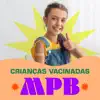 Various Artists - Crianças Vacinadas MPB
