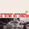 Marmaster - Al ritmo del corazón (feat. Jesús Rosa) - Single