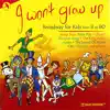 Various Artists - I Won't Grow Up - Broadway for Kids from 8 to 80