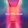 Various Artists - Auto Pilot Mode