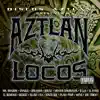 Various Artists - Aztlan Locos