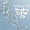 Various Artists - Nasha Sajna Da