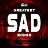 Various Artists - Greatest Sad Songs